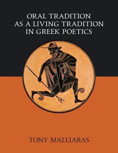 Cover for Tony Malliaras · Oral Tradition as a Living Tradition in Greek Poetics (Pocketbok) (2018)