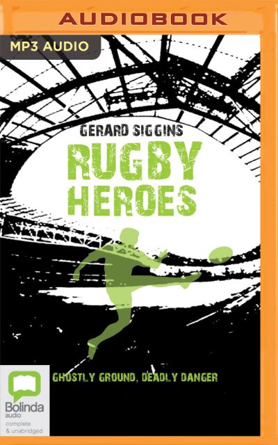 Rugby Heroes - Gerard Siggins - Muzyka - Bolinda Audio - 9780655658931 - 7 lipca 2020