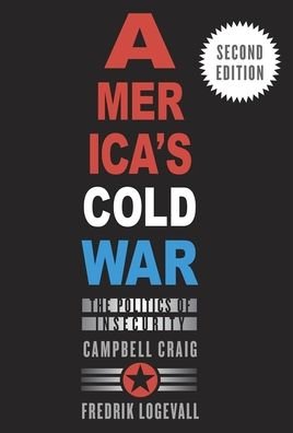 Cover for Campbell Craig · America’s Cold War: The Politics of Insecurity, Second Edition (Paperback Book) (2020)