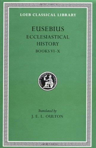 Cover for Eusebius · Ecclesiastical History, Volume II: Books 6–10 - Loeb Classical Library (Hardcover bog) (1932)