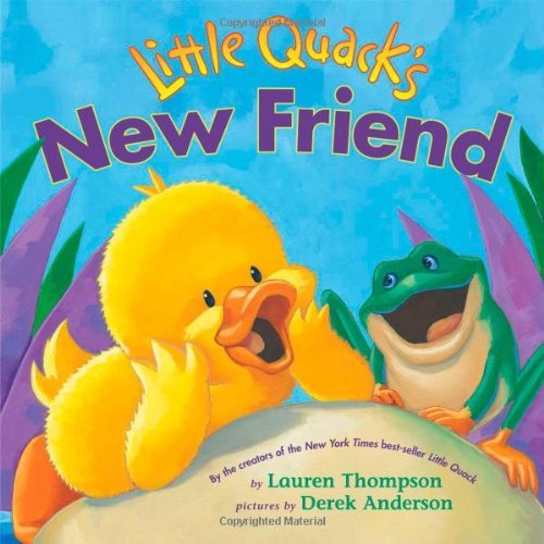 Little Quack's New Friend - Lauren Thompson - Bücher - Simon & Schuster Books for Young Readers - 9780689868931 - 1. Februar 2006