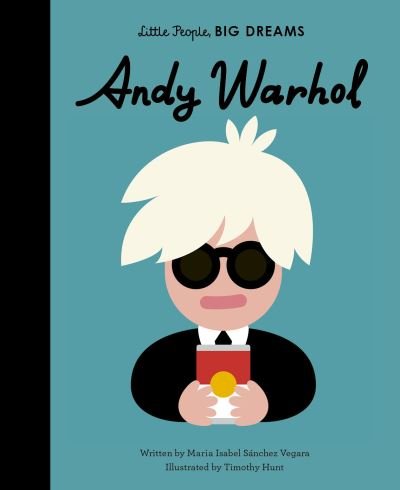 Cover for Maria Isabel Sanchez Vegara · Andy Warhol - Little People, BIG DREAMS (Hardcover Book) (2021)