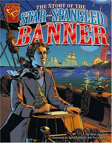 Cover for Ryan Jacobson · The Story of the Star-spangled Banner (Graphic History) (Gebundenes Buch) (2006)