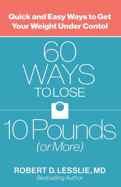 Cover for 60 Ways to Lose 10 Pounds or More (Paperback Book) (2016)