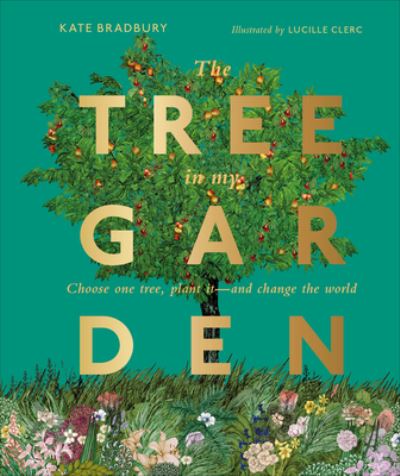 Tree in My Garden - Dk - Inne - Dorling Kindersley Publishing, Incorpora - 9780744026931 - 18 października 2022