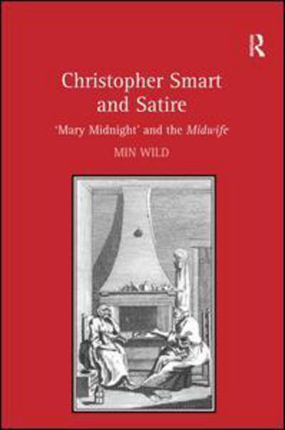 Cover for Min Wild · Christopher Smart and Satire: 'Mary Midnight' and the Midwife (Hardcover Book) [New edition] (2008)