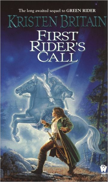 First Rider's Call: Book Two of Green Rider - Kristen Britain - Książki - DAW - 9780756401931 - 1 sierpnia 2004