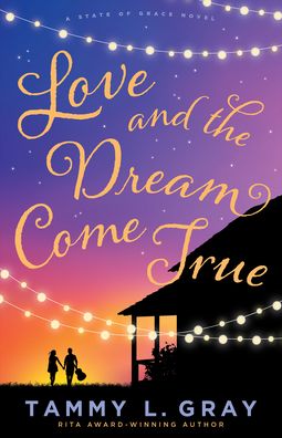 Cover for Tammy L. Gray · Love and the Dream Come True (Paperback Book) (2022)