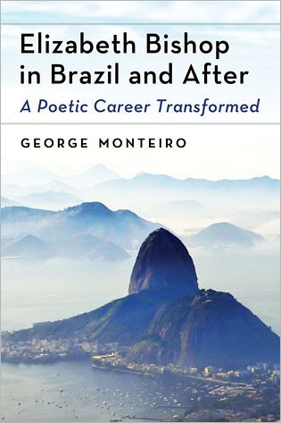 Cover for George Monteiro · Elizabeth Bishop in Brazil and After: A Poetic Career Transformed (Paperback Book) (2012)