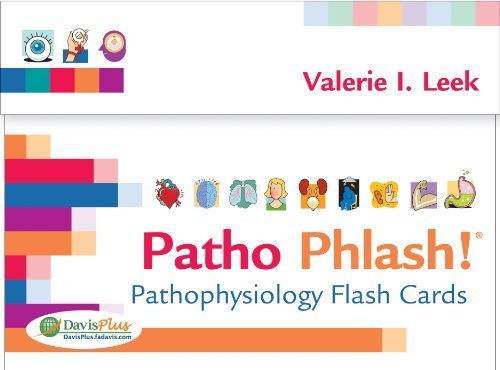 Patho Phlash!: Pathophysiology Flash Cards - Valerie I. Leek - Bøger - F.A. Davis Company - 9780803624931 - 30. oktober 2011