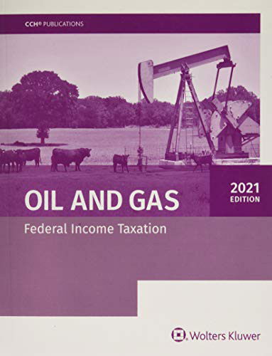 Oil and Gas Federal Income Taxation - CCH Tax Law Editors - Books - CCH Inc. - 9780808054931 - November 30, 2020