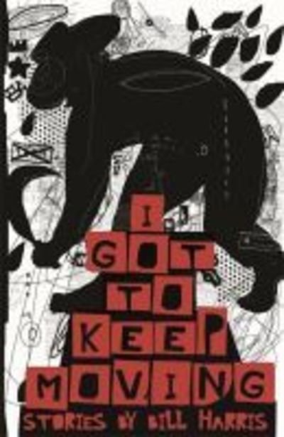 Cover for Bill Harris · I Got to Keep Moving - Made in Michigan Writers Series (Paperback Book) (2018)