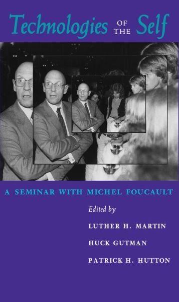 Cover for Luther H Martin · Technologies of the Self: A Seminar with Michel Foucault (Pocketbok) (1988)