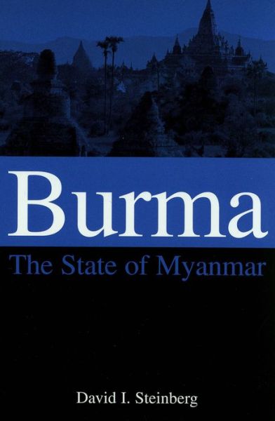 Cover for David I. Steinberg · Burma: The State of Myanmar (Paperback Bog) (2001)