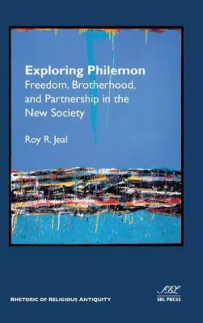 Cover for Roy Jeal · Exploring Philemon : Freedom, Brotherhood, and Partnership in the New Society (Hardcover Book) (2015)