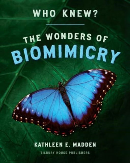 Cover for Kathleen Madden · Who Knew?: The Wonders of Biomimicry (Hardcover Book) (2024)