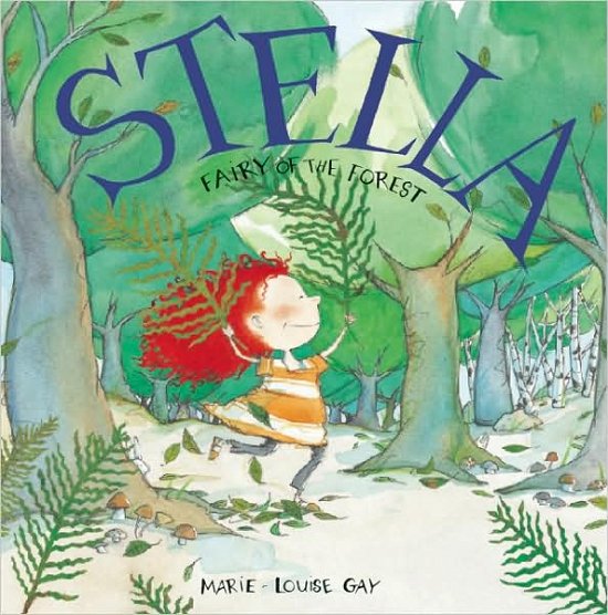 Cover for Marie-Louise Gay · Stella, Fairy of the Forest - Stella and Sam (Paperback Book) (2010)