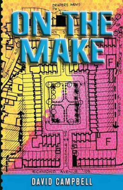 On the Make - David Campbell - Livros - Pine Marten Press - 9780955219931 - 1 de fevereiro de 2013