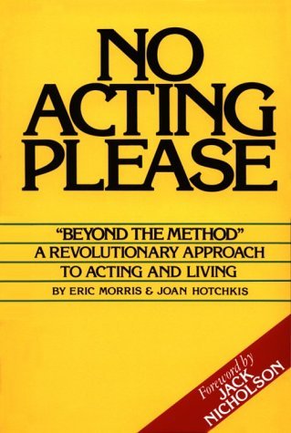 No Acting Please: a Revolutionary Approach to Acting and Living - Joan Hotchkis - Bücher - Ermor Enterprises - 9780962970931 - 1. April 1995
