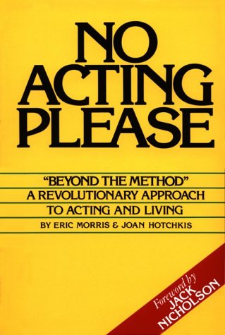 No Acting Please: a Revolutionary Approach to Acting and Living - Joan Hotchkis - Książki - Ermor Enterprises - 9780962970931 - 1 kwietnia 1995