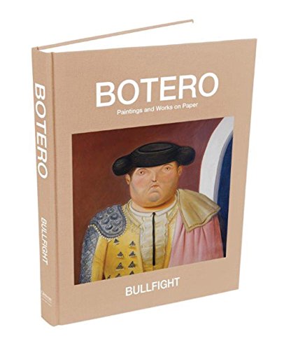 Cover for Fernando Botero · Bullfight: Paintings and Works on Paper (Hardcover Book) (2014)