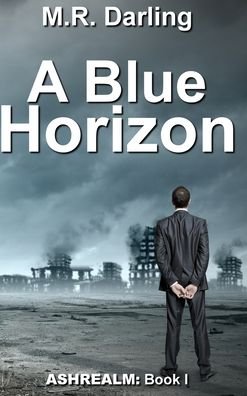 Cover for M R Darling · A Blue Horizon (Hardcover Book) (2016)