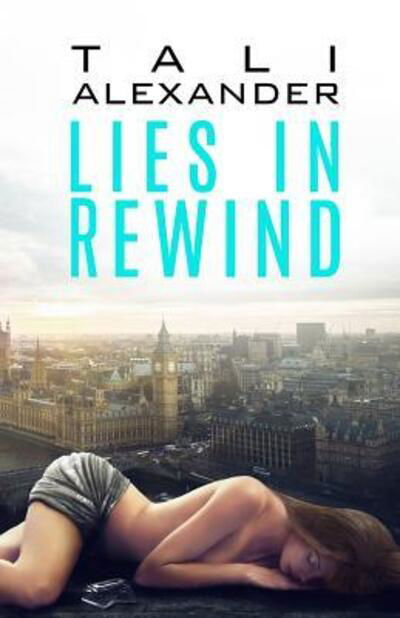 Cover for Tali Alexander · Lies in Rewind (Pocketbok) (2015)