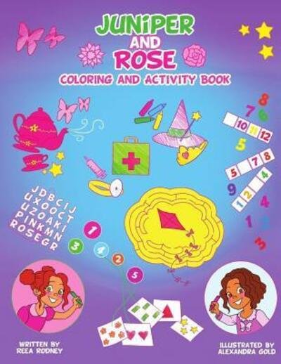 Cover for Reea Rodney · Juniper and Rose Coloring and Activity Book (Taschenbuch) (2016)