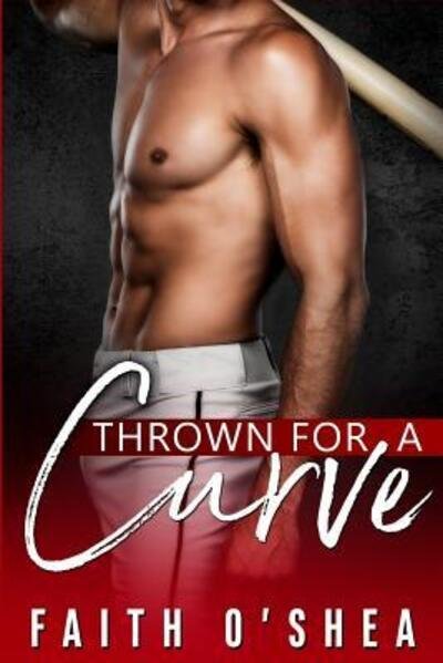 Cover for Faith O'Shea · Thrown for a Curve (Paperback Book) (2017)