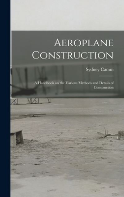 Cover for Sydney Camm · Aeroplane Construction (Bog) (2022)