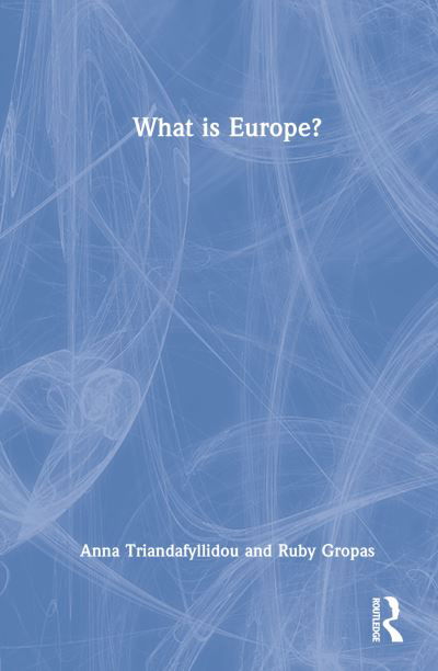 Cover for Triandafyllidou, Anna (Toronto Metropolitan University, Canada) · What is Europe? (Gebundenes Buch) (2022)