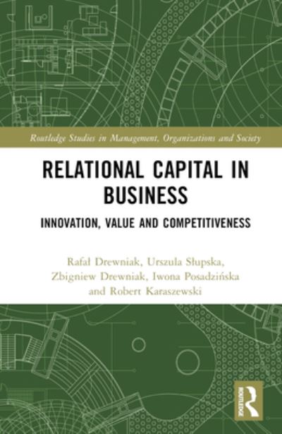 Cover for Rafal Drewniak · Relational Capital in Business: Innovation, Value and Competitiveness - Routledge Studies in Management, Organizations and Society (Hardcover Book) (2023)