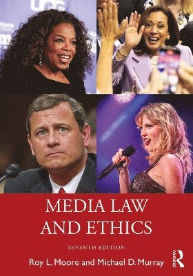 Cover for Moore, Roy L. (Middle Tennessee State University, USA) · Media Law and Ethics (Paperback Book) (2025)