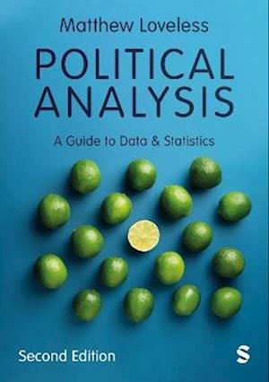 Political Analysis: A Guide to Data and Statistics - Matthew Loveless - Books - Sage Publications Ltd - 9781036216931 - December 13, 2025