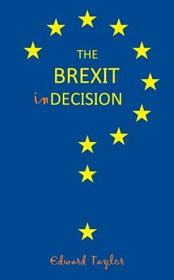 Cover for Edward Taylor · The Brexit Indecision (Paperback Book) (2019)