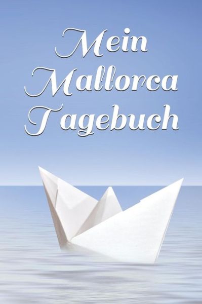 Cover for Claudia Burlager · Mein Mallorca Tagebuch (Paperback Book) (2019)