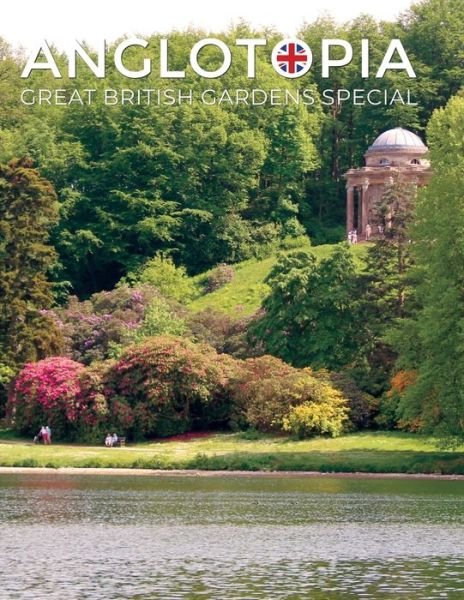Cover for Anglotopia LLC · Anglotopia Great Gardens Special - Top 10 British Gardens (Paperback Book) (2021)
