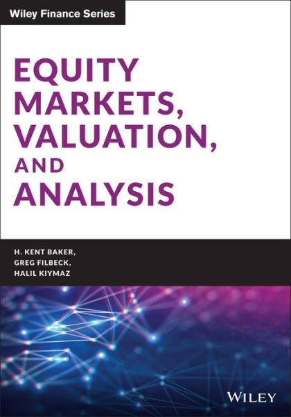 Cover for Baker, H. Kent (American University) · Equity Markets, Valuation, and Analysis - Wiley Finance (Hardcover Book) (2020)