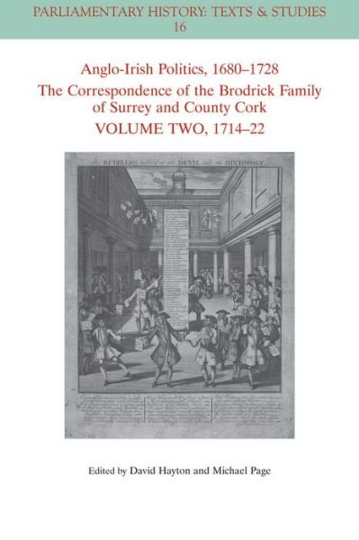 Cover for DW Hayton · Anglo-Irish Politics, 1680 - 1728: The Correspondence of the Brodrick Family of Surrey and County Cork, Volume 2: 1714 - 22 - Parliamentary History Book Series (Paperback Bog) (2020)