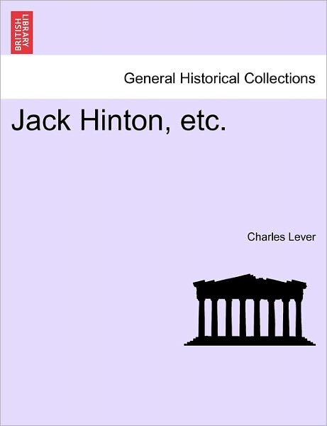 Cover for Charles Lever · Jack Hinton, Etc. (Paperback Book) (2011)