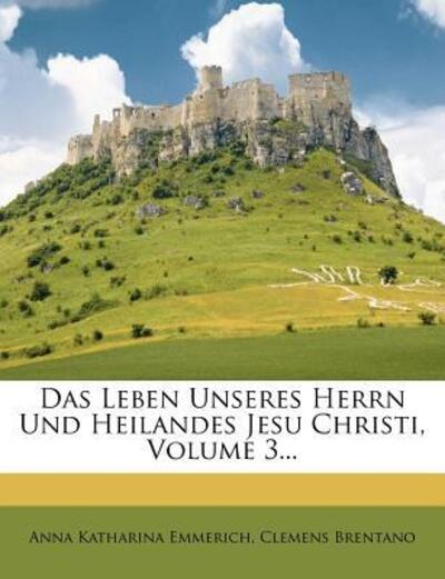 Cover for Emmerich · Das Leben unseres Herrn und He (Book)