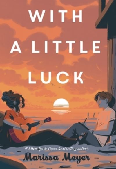 Cover for Marissa Meyer · With a Little Luck (Gebundenes Buch) (2024)