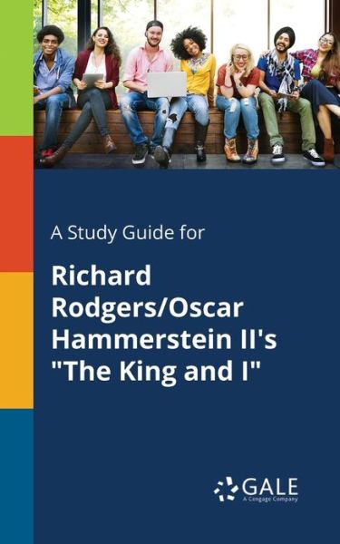 Cengage Learning Gale · A Study Guide for Richard Rodgers / Oscar Hammerstein II's "The King and I" (Paperback Book) (2017)