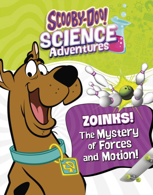 Zoinks! The Mystery of Forces and Motion: A Scooby-Doo! Science Adventure - Scooby-Doo! Science Adventures - Ailynn Collins - Books - Capstone Global Library Ltd - 9781398260931 - July 17, 2025