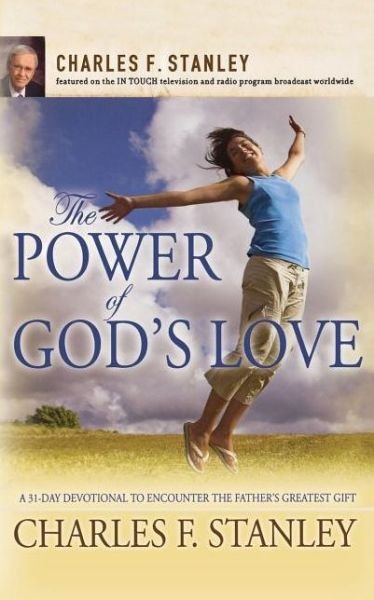 Cover for Charles F. Stanley · The Power of God's Love: A 31 Day Devotional to Encounter the Father's Greatest Gift (Paperback Book) (2008)