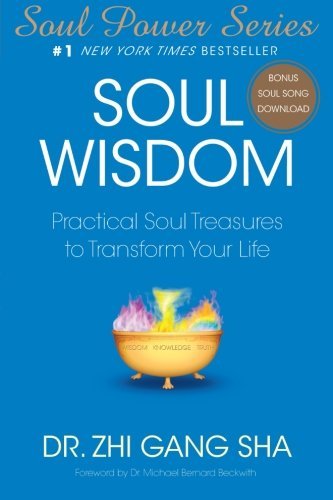 Cover for Zhi Gang Sha Dr. · Soul Wisdom: Practical Soul Treasures to Transform Your Life (Soul Power) (Paperback Book) (2008)