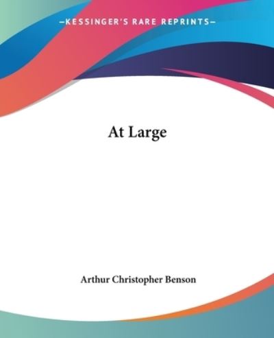 Cover for Arthur Christopher Benson · At Large (Paperback Book) (2004)