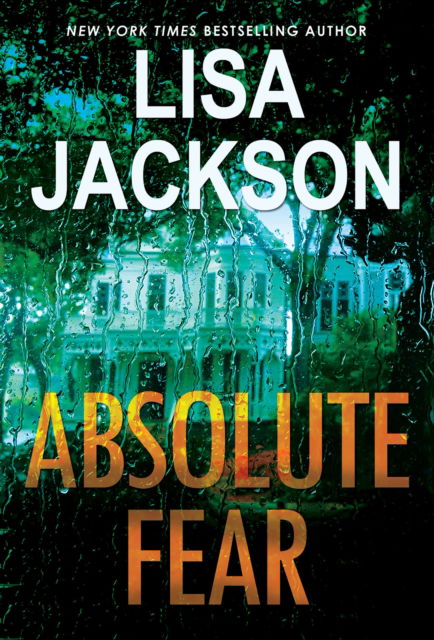 Absolute Fear - A Bentz / Montoya Novel - Lisa Jackson - Books - Kensington Publishing - 9781420154931 - January 24, 2023