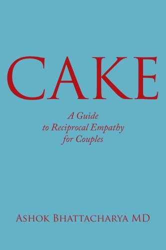 Cover for Ashok Bhattacharya · C.a.k.e.: a Guide to Reciprocal Empathy for Couples (Paperback Book) (2006)