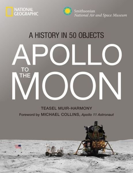 Cover for Teasel E. Muir-Harmony · Apollo: To the Moon in 50 Objects (Hardcover Book) (2018)
